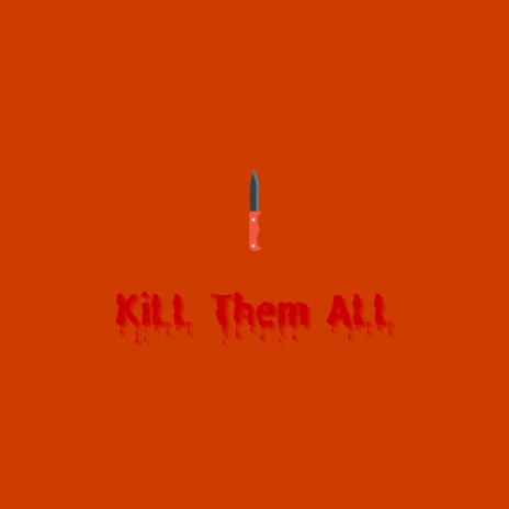 KiLL Them ALL ft. Beats Musiq | Boomplay Music