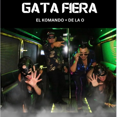 Gata Fiera ft. El de la O | Boomplay Music