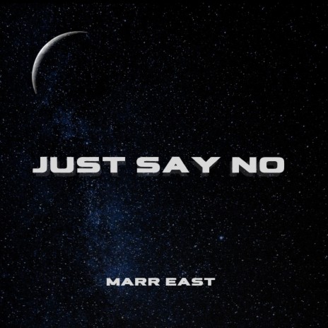 Just Say No | Boomplay Music