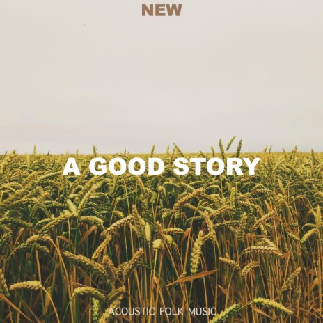 A Good Story | Boomplay Music