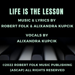 Life Is The Lesson ft. Alixandra Kupcik lyrics | Boomplay Music