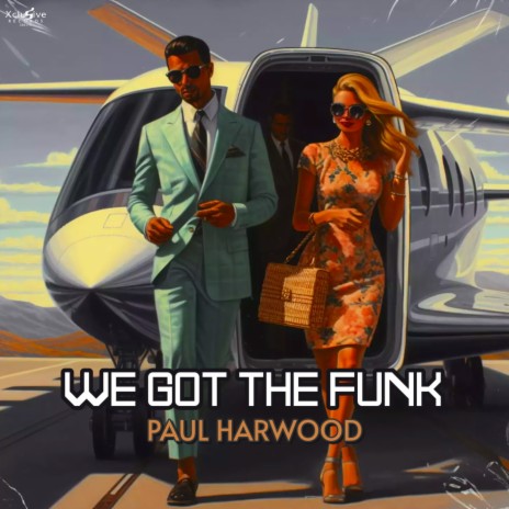 We Got The Funk | Boomplay Music