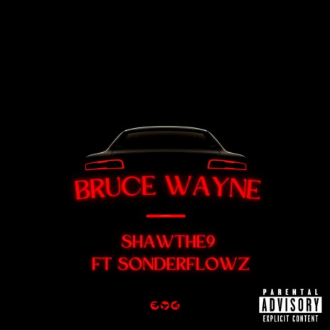 Bruce Wayne ft. Sonderflowz | Boomplay Music