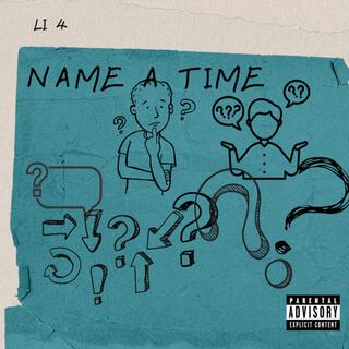 Name A Time lyrics | Boomplay Music