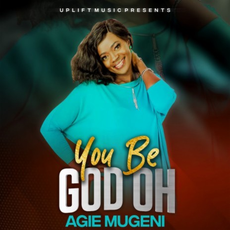 You Be God Oh | Boomplay Music