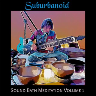 Sound Bath Meditation Volume 1