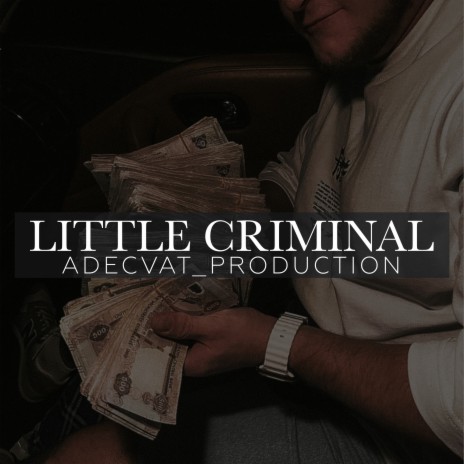 Little Criminal | Boomplay Music