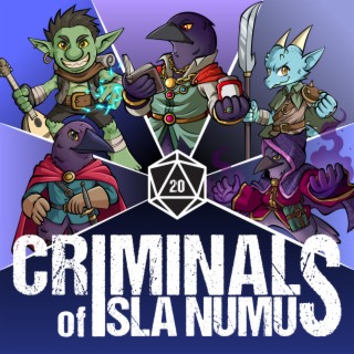Criminals of Isla Numus: Episodes 1 & 2 - A Dungeons & Dragons Actual Play