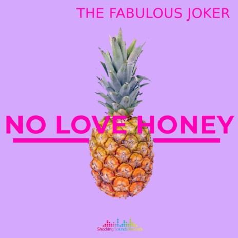 No Love Honey | Boomplay Music