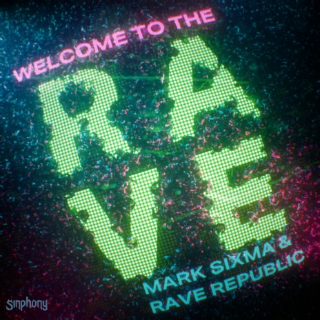 Welcome To The Rave ft. Rave Republic | Boomplay Music