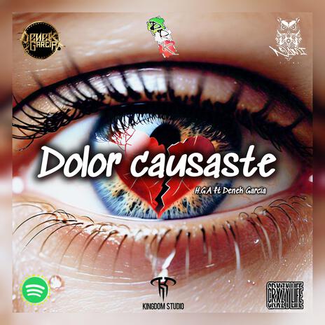 Dolor causaste ft. H.G.A | Boomplay Music