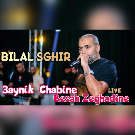 3Aynik Chabine Besah Zeghadine (Live) | Boomplay Music