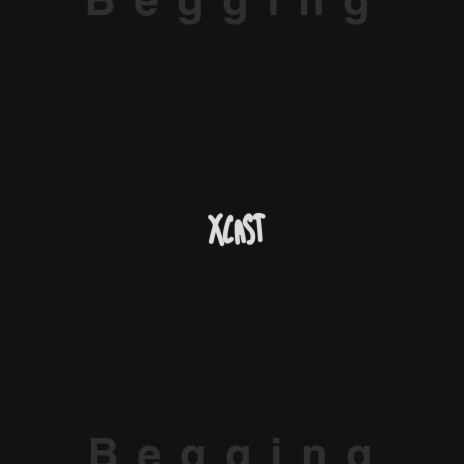 Begging | Boomplay Music