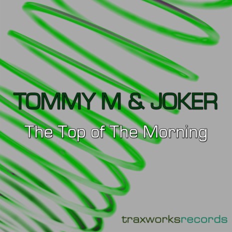The Top of the Morning ft. Joker | Boomplay Music