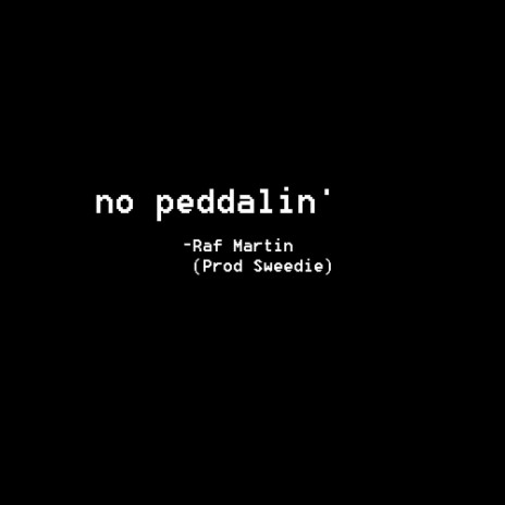 No Peddalin'