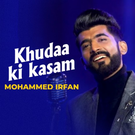 Khudaa Ki Kasam | Mohammed Irfan | Hindi Song 2023 | Boomplay Music