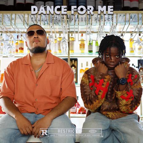 Dance for me ft. Priddy Prince | Boomplay Music