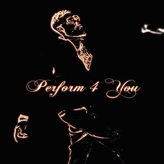 Perform 4 You