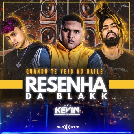 Quando Te Vejo no Baile ft. ResenhaDaBlakk, Nith & DCAN | Boomplay Music