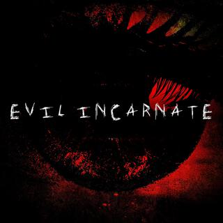 Evil Incarnate (Single Version)