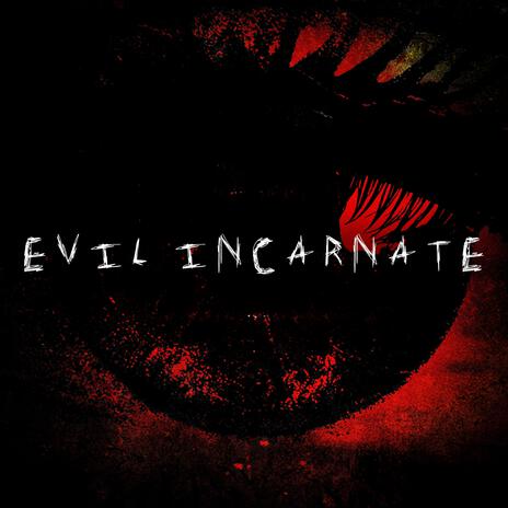 Evil Incarnate (Single Version) | Boomplay Music