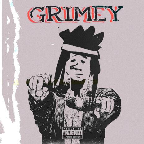 Grimey | Boomplay Music