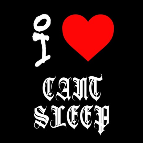 Can't Sleep 14 | Boomplay Music