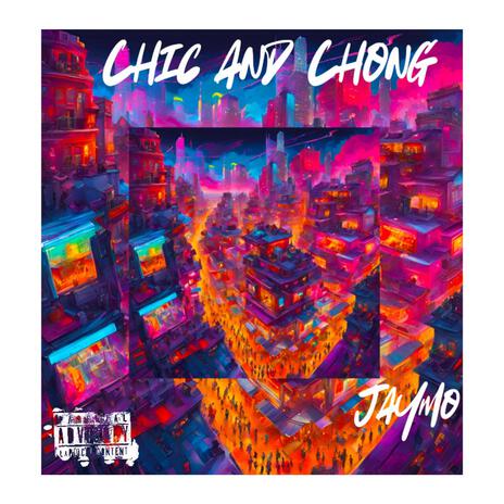 Chic and Chong | Boomplay Music