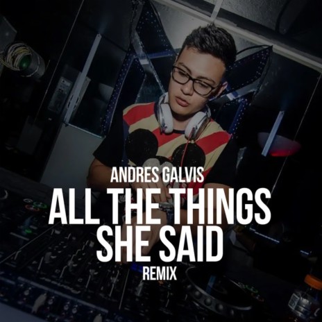 All The Things She Said (Remix) | Boomplay Music