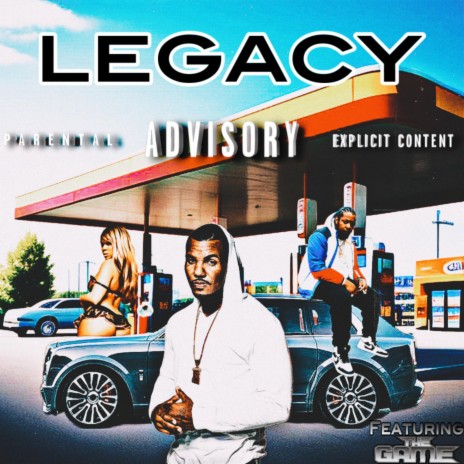 Legacy ft. The Game | Boomplay Music