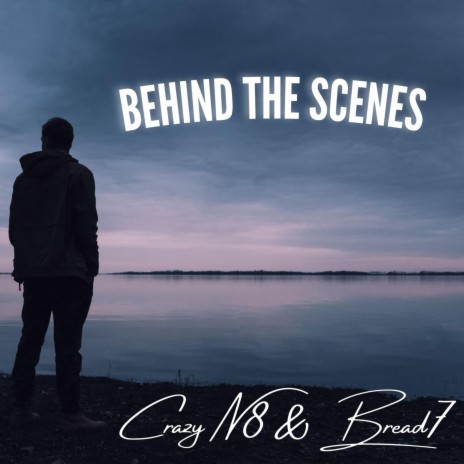 Behind the scenes ft. Bread7 | Boomplay Music