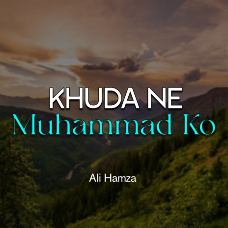 Khuda Ne Muhammad Ko