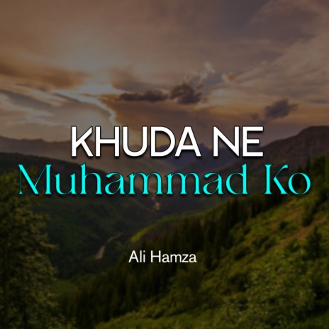 Khuda Ne Muhammad Ko | Boomplay Music