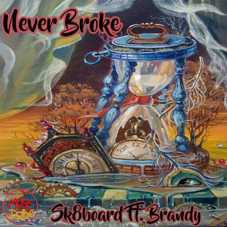 Never Broke | Boomplay Music