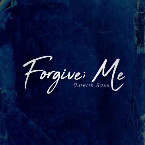 Forgive Me | Boomplay Music