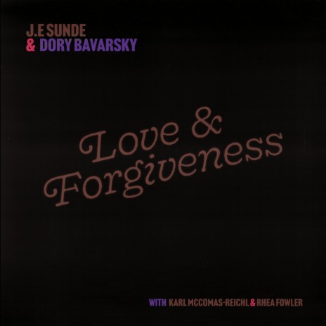 Love & Forgiveness ft. Dory Bavarsky