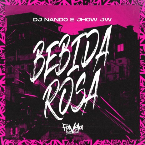 Bebida Rosa ft. Mc Jhow JW | Boomplay Music