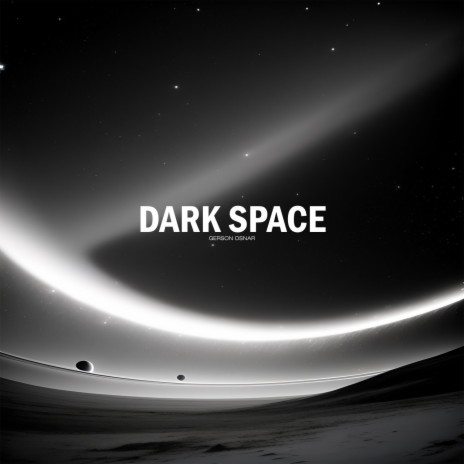 DARK SPACE | Boomplay Music