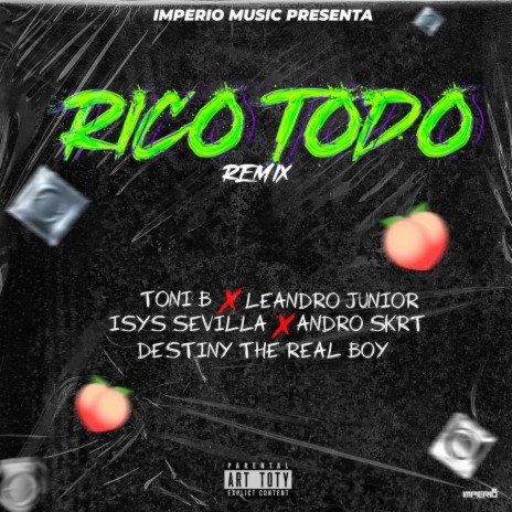 Rico Todo (Remix) ft. Leandro Junior, Destiny The Real Boy, Andro SKRT & Isys Sevilla | Boomplay Music