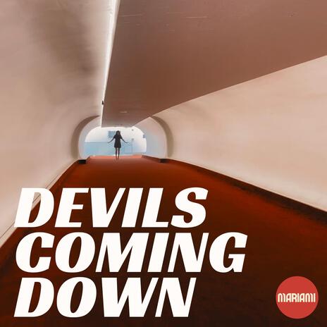 Devil's Coming Down | Boomplay Music