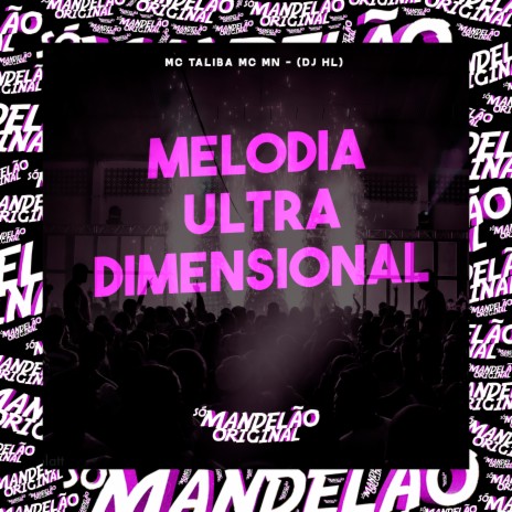 Melodia Ultradimensional ft. Mc Mn & DJ HL | Boomplay Music