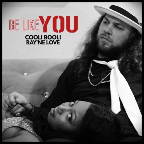 Be Like YOU ft. Ray'ne Love | Boomplay Music