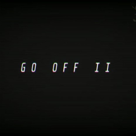 Go Off II | Boomplay Music