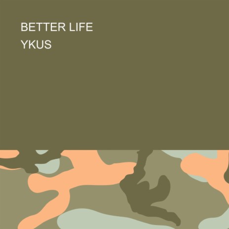 BETTER LIFE | Boomplay Music