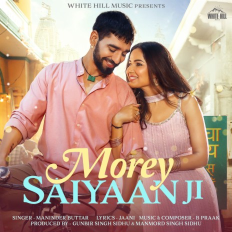 Morey Saiyaan Ji ft. Jaani | Boomplay Music