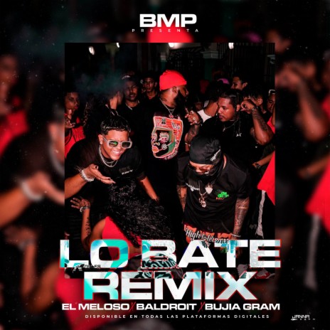 LO BATE (REMIX) ft. Bujia Gram & Yomel El Meloso | Boomplay Music