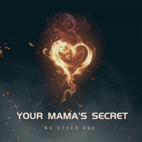 Your Mama's Secret | Boomplay Music