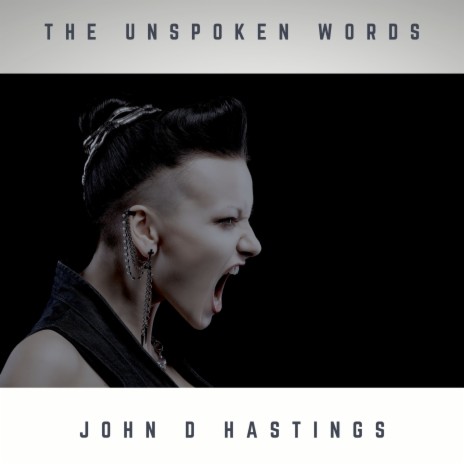 The Unspoken Words | Boomplay Music