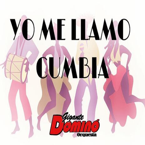 YO ME LLAMO CUMBIA | Boomplay Music