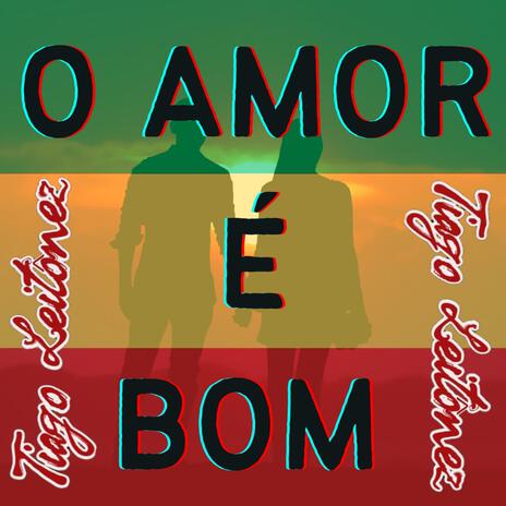 O amor é bom | Boomplay Music